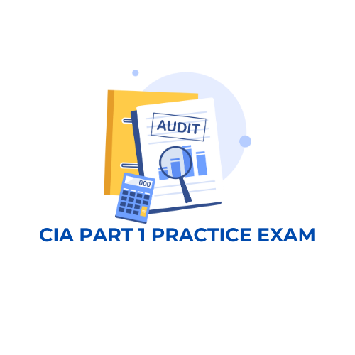 CIA PART 1 PRACTICE EXAM